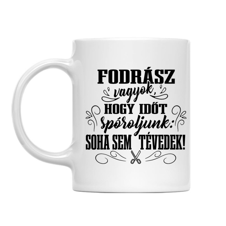 Soha sem tévedek - Fodrász - Bögre
