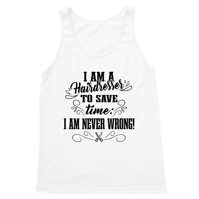 I'm never wrong - Hairdresser