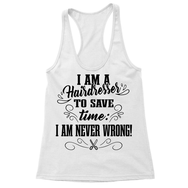 I'm never wrong - Hairdresser