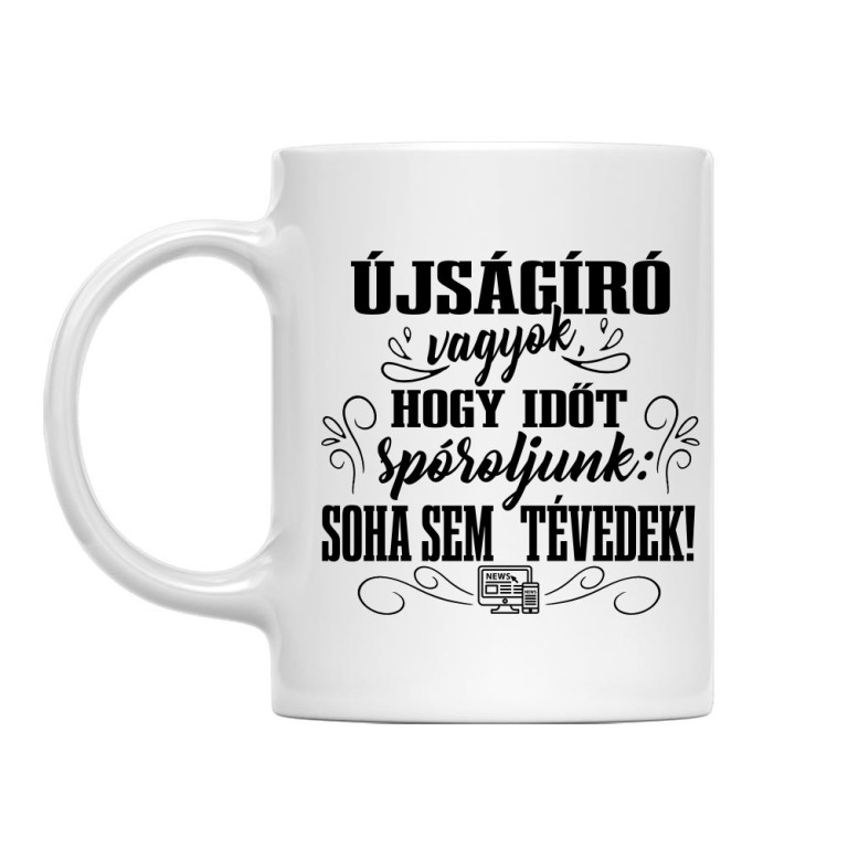 Soha sem tévedek - Újságíró - Bögre