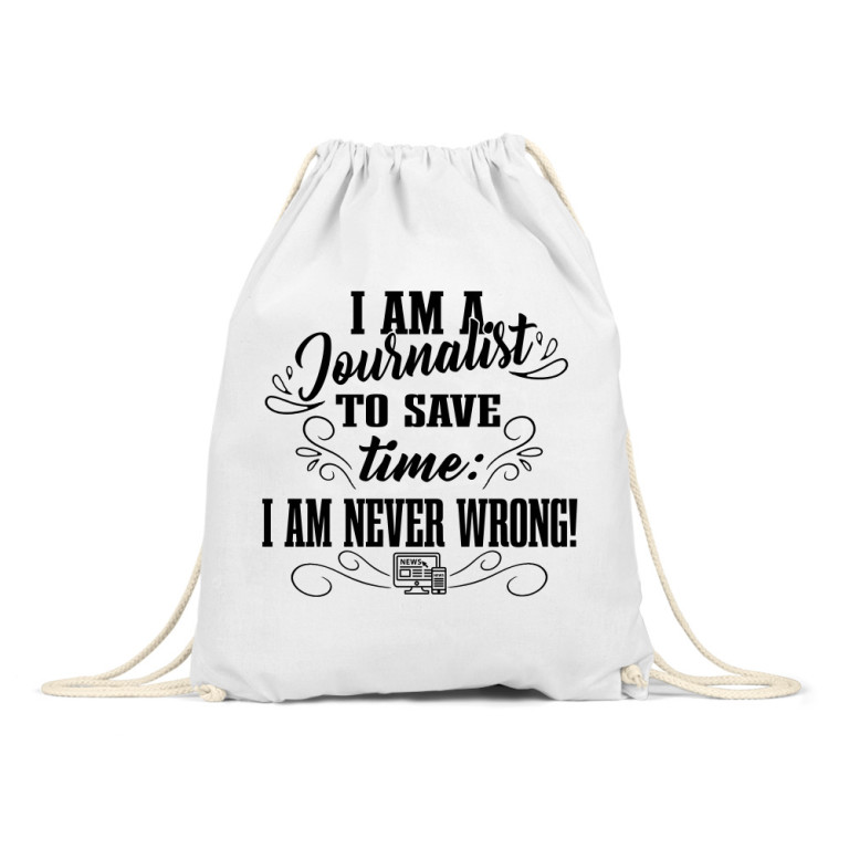 I'm never wrong - Journalist