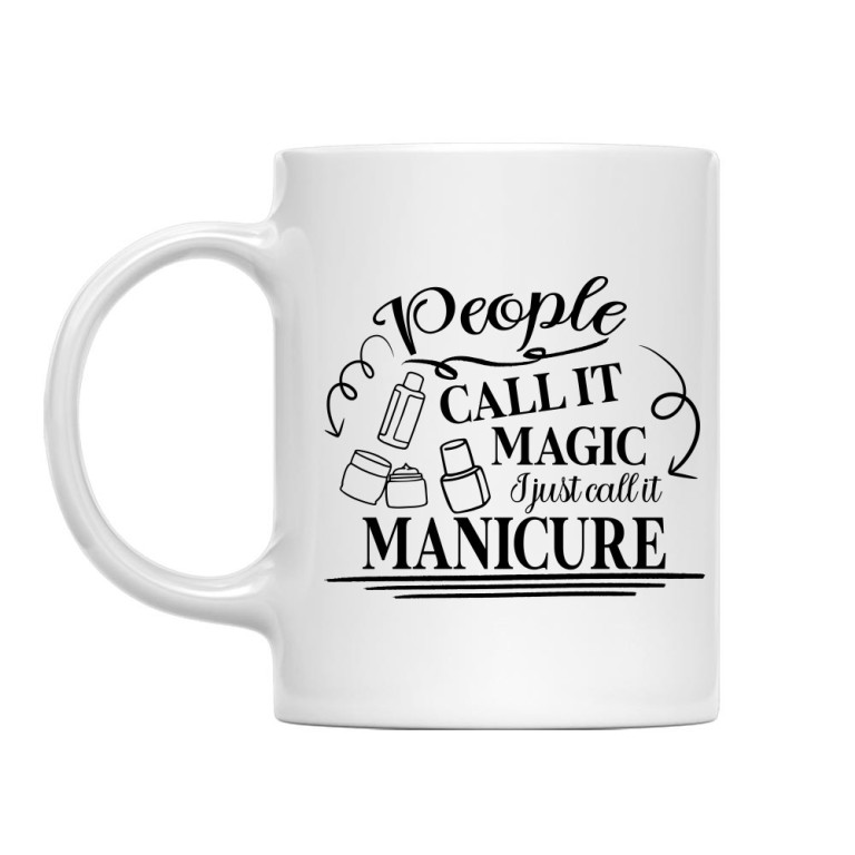 People call it magic - Manicurist