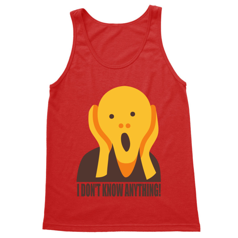 I don't know anything