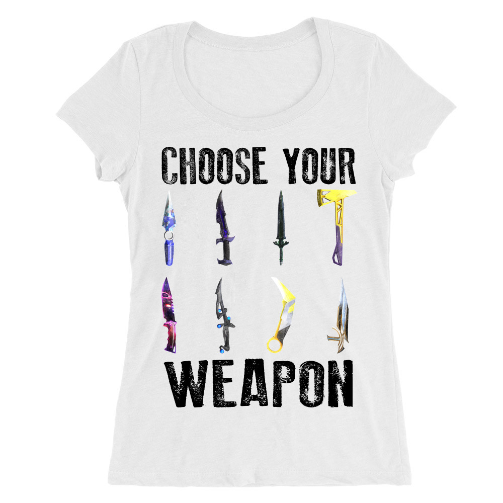 Choose your weapon - valorant Női O-nyakú Póló