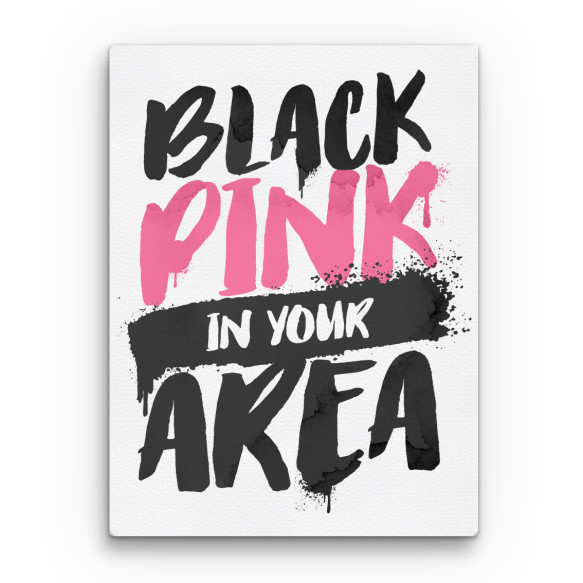 Blackpink in your area Blackpink Vászonkép - K-Pop