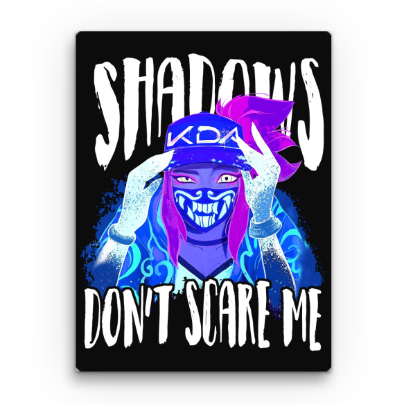 Shadows don't scare me League of Legends Vászonkép - League of Legends