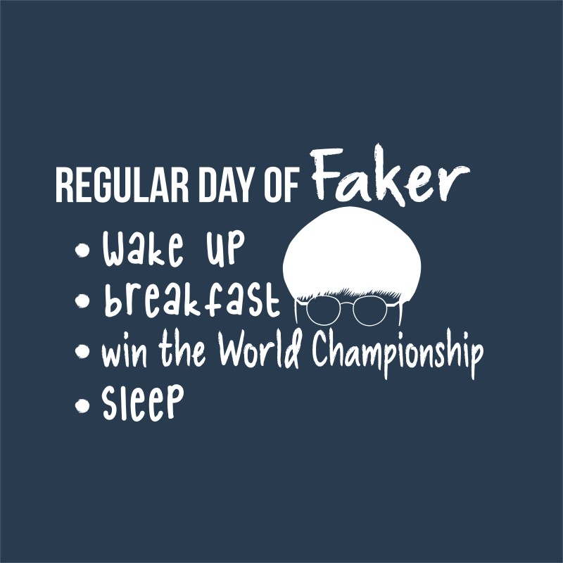 Regular day of Faker