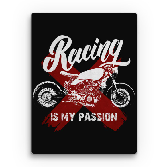 Racing is my passion Motoros Vászonkép - Motoros