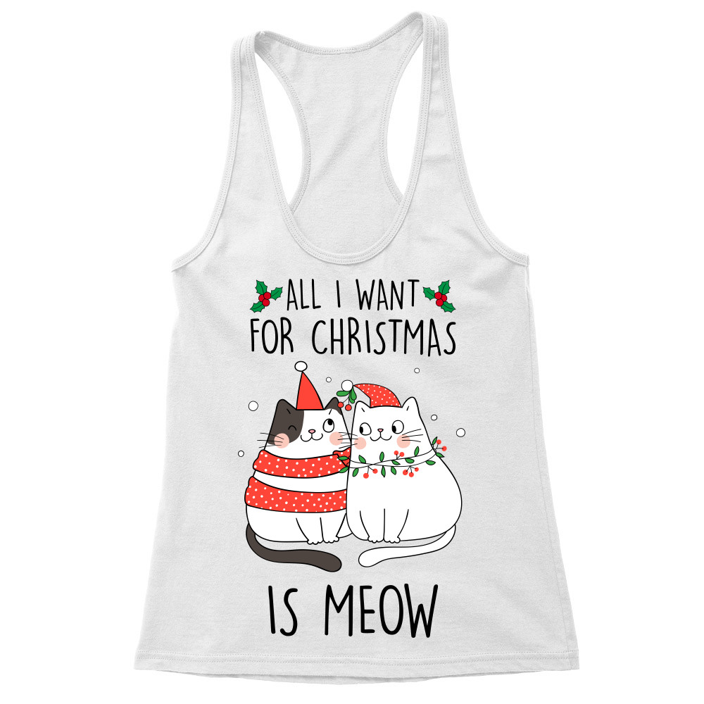 All I want for Christmas is Meow Női Trikó