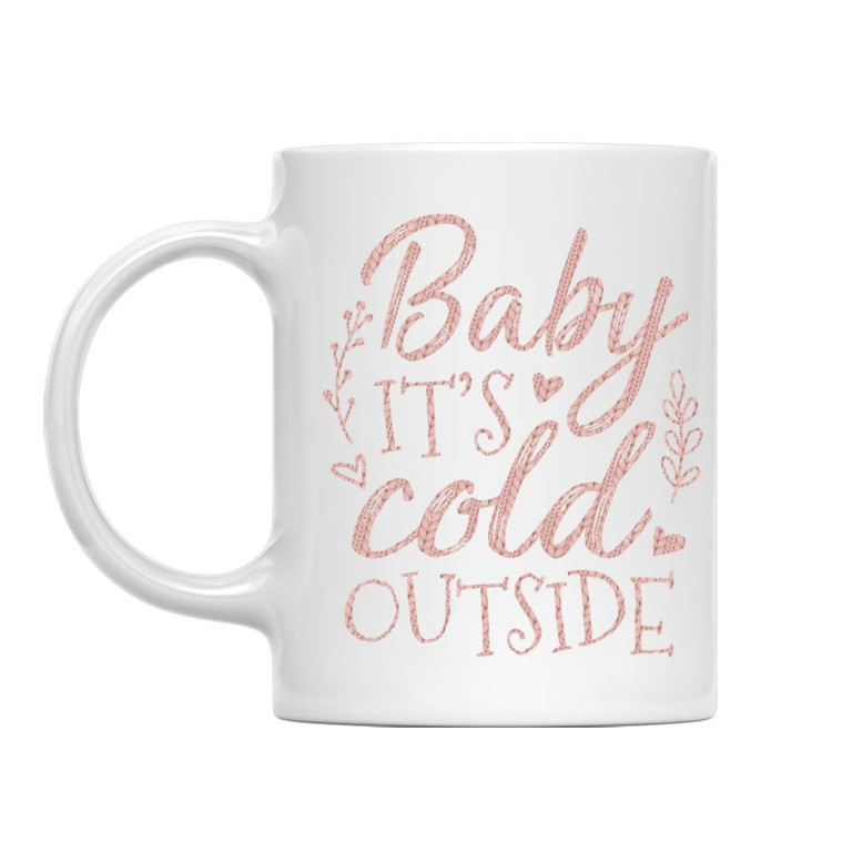 It's cold outside