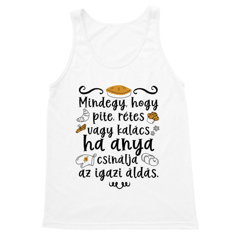 Pite, rétes vagy kalács - anya - Férfi Trikó