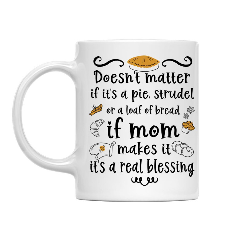 Pies, strudel or loaf- Mom