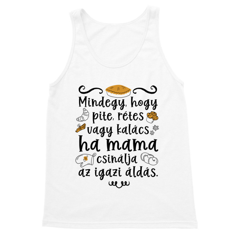 Pite, rétes vagy kalács - mama - Férfi Trikó