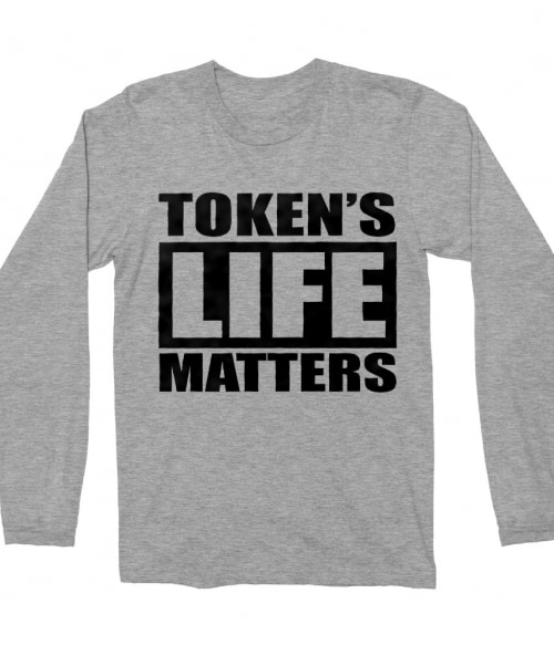 Token's life matters Póló - Ha South Park rajongó ezeket a pólókat tuti imádni fogod!