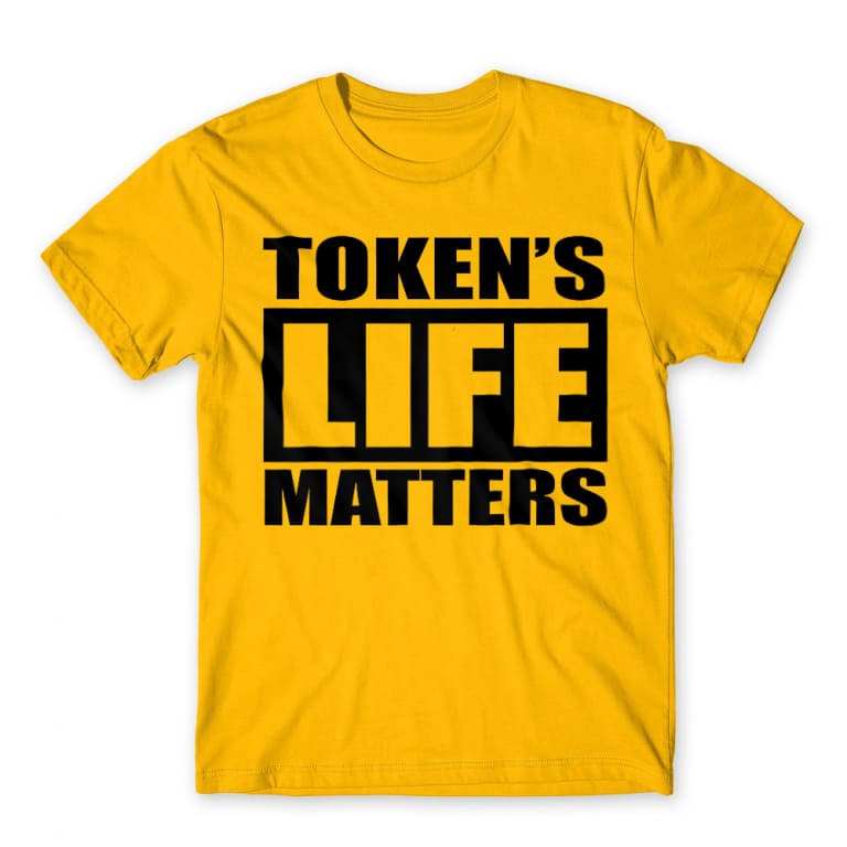 Token's life matters Póló South Park Póló Születésnapi Ajándék