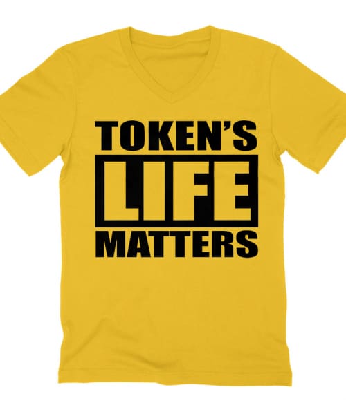 Token's life matters Póló - Ha South Park rajongó ezeket a pólókat tuti imádni fogod!