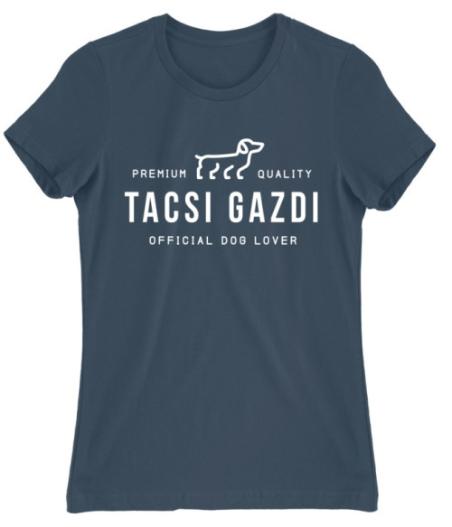 Tacsi Gazdi - Official Dog Lover Tacskó Női Póló - Tacskó