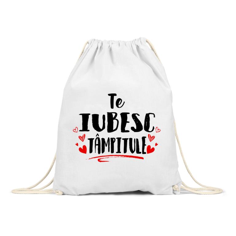 Te iubesc tâmpitule