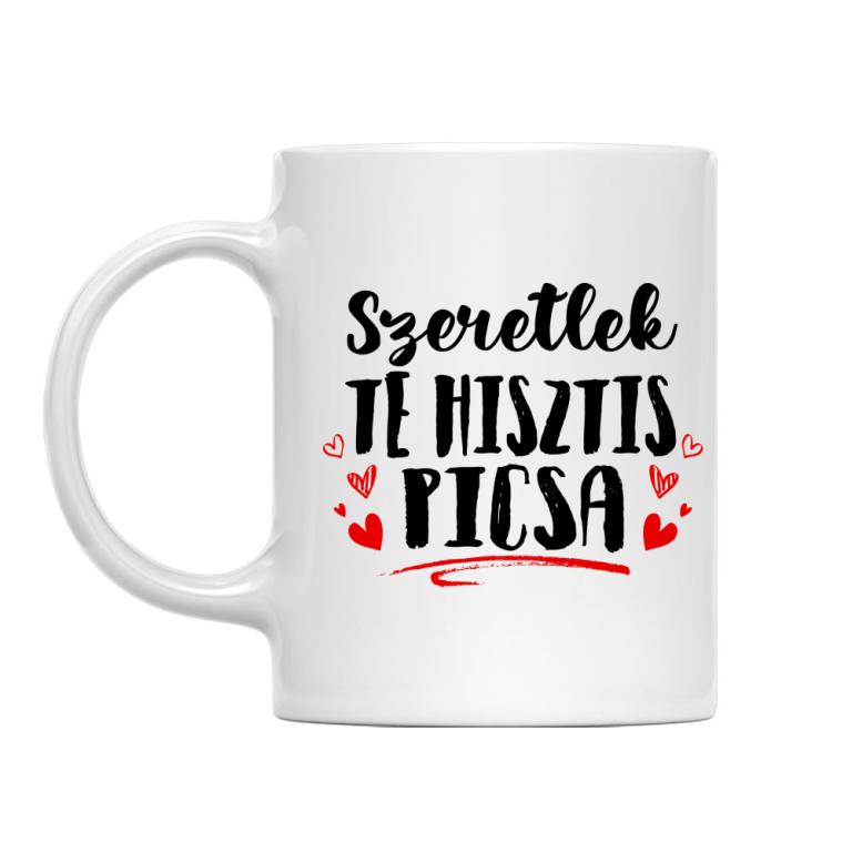 Szeretlek te hisztis picsa