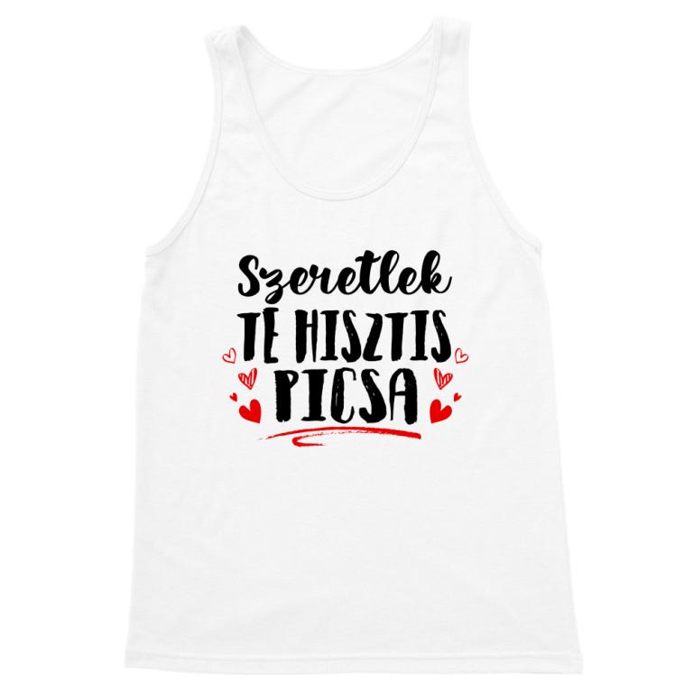 Szeretlek te hisztis picsa