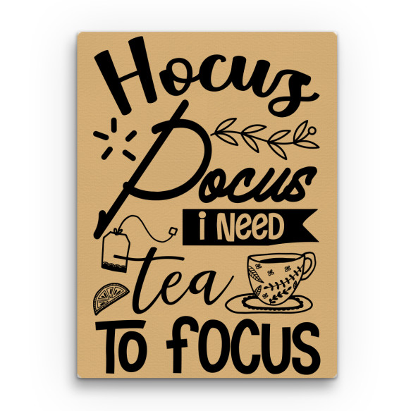 Hocus Pocus - Tea Tea Vászonkép - Tea
