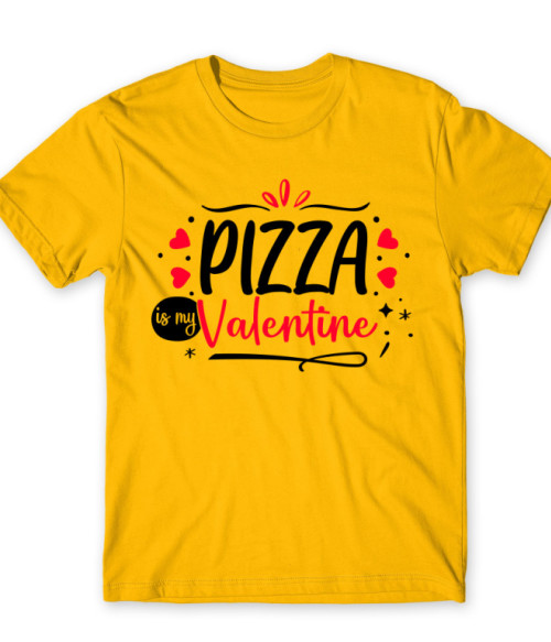 Pizza is my Valentine Valentin nap Férfi Póló - Valentin nap