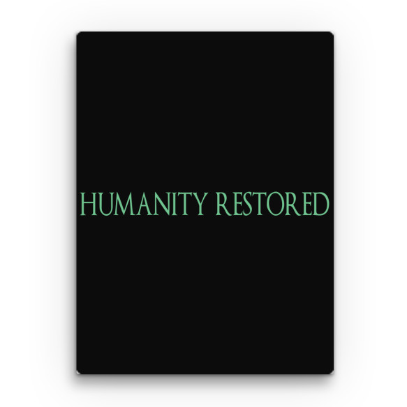 Humanity restored text Soulslike Vászonkép - Soulslike