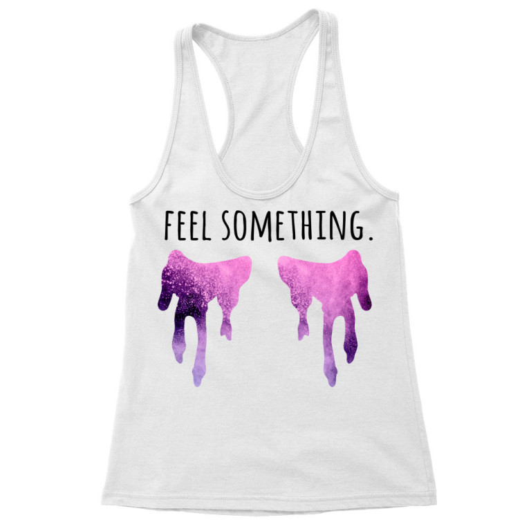 Feel something - Női Trikó