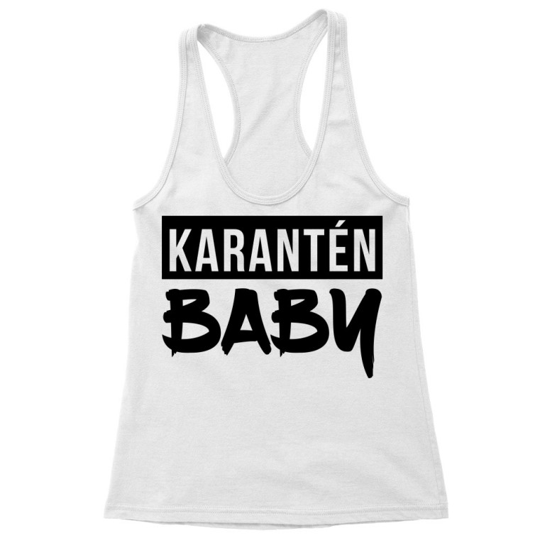 Karantén Baby - Női Trikó