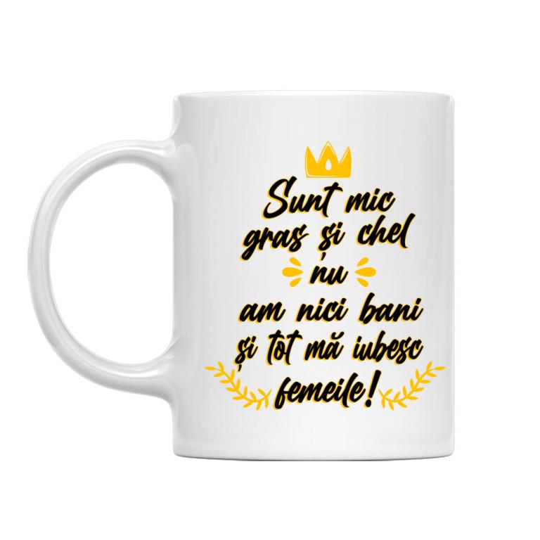Mic, gras și chel - Cană