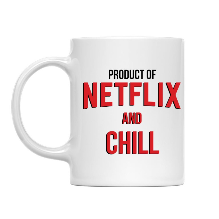 Product of Netflix and chill