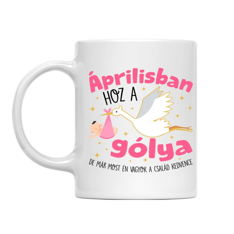Gólya születésnap Lány - Április - Bögre
