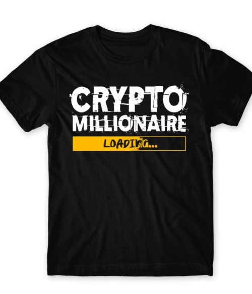 Crypto millionaire loading Kriptovaluta Póló - Kriptovaluta
