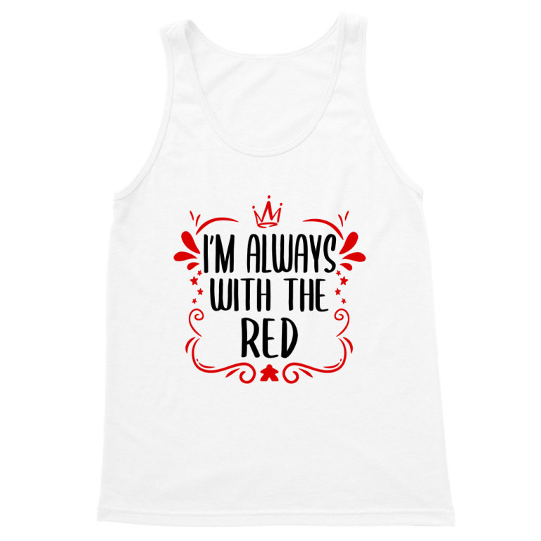 Always me with the red