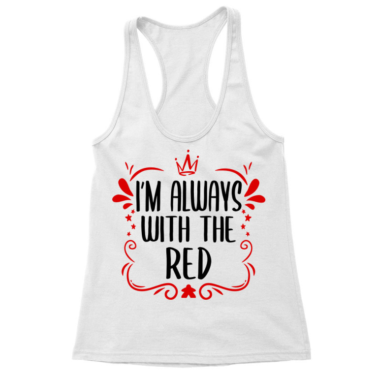 Always me with the red