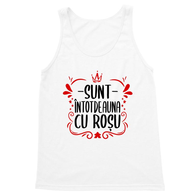 Sunt, întotdeauna, cu roșu