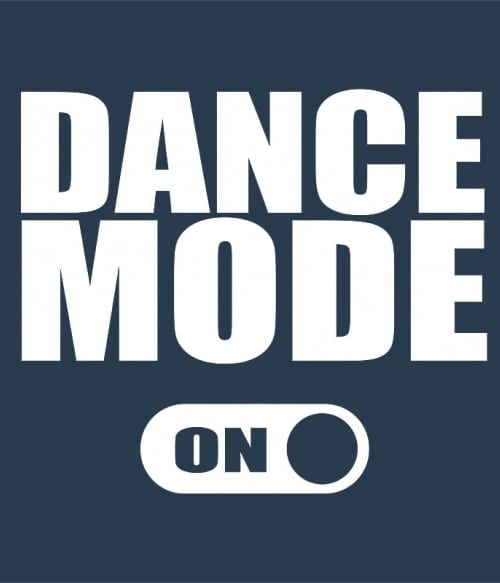 Dance mode on Stílus Stílus Stílus Pólók, Pulóverek, Bögrék - Táncos