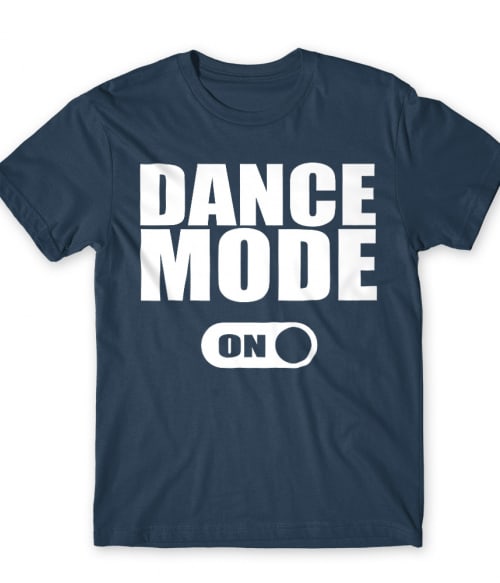 Dance mode on Táncos Póló - Táncos