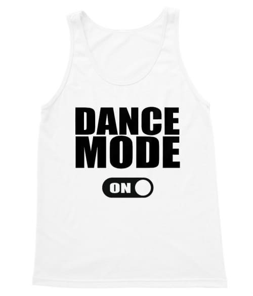 Dance mode on Póló - Ha Hobby rajongó ezeket a pólókat tuti imádni fogod!