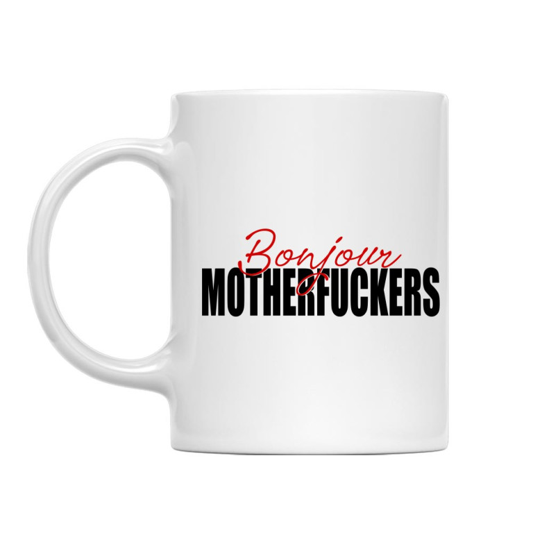 Bonjour Motherfuckers
