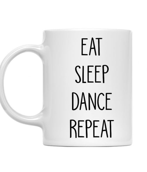 Eat sleep dance repeat Póló - Ha Hobby rajongó ezeket a pólókat tuti imádni fogod!
