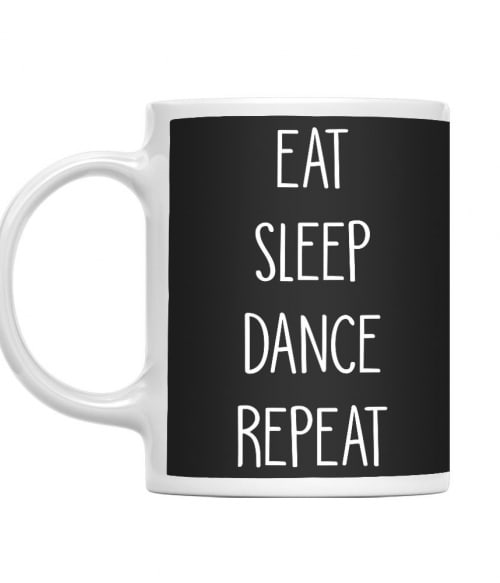 Eat sleep dance repeat Táncos Bögre - Táncos