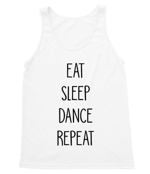 Eat sleep dance repeat Póló - Ha Hobby rajongó ezeket a pólókat tuti imádni fogod!