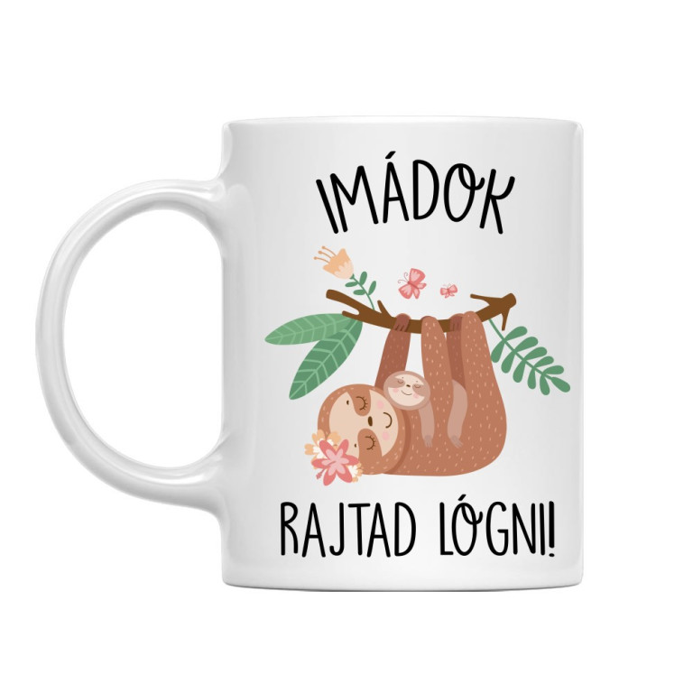 Imádok rajtad lógni - Bögre