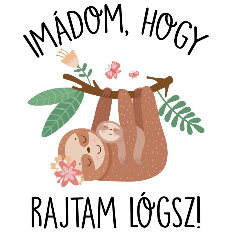 Imádom, hogy rajtam lógsz