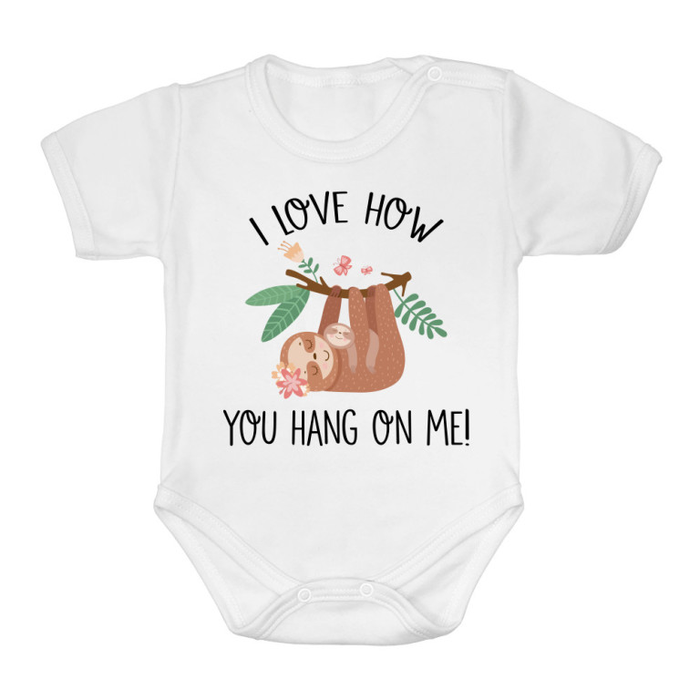 I love how you hang on me!