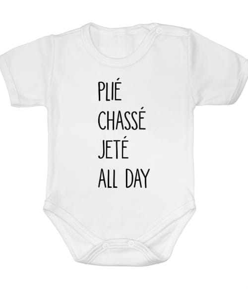 Plié chassé jeté all day Póló - Ha Hobby rajongó ezeket a pólókat tuti imádni fogod!