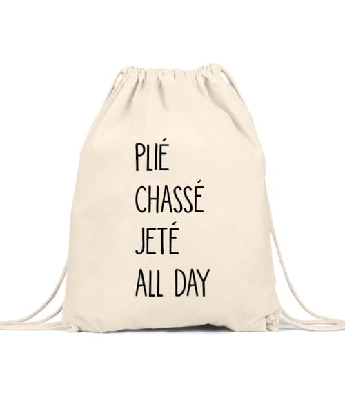 Plié chassé jeté all day Póló - Ha Hobby rajongó ezeket a pólókat tuti imádni fogod!