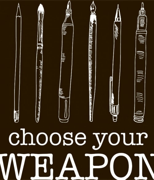 Choose your weapon Art Művészet Pólók, Pulóverek, Bögrék - Művészet