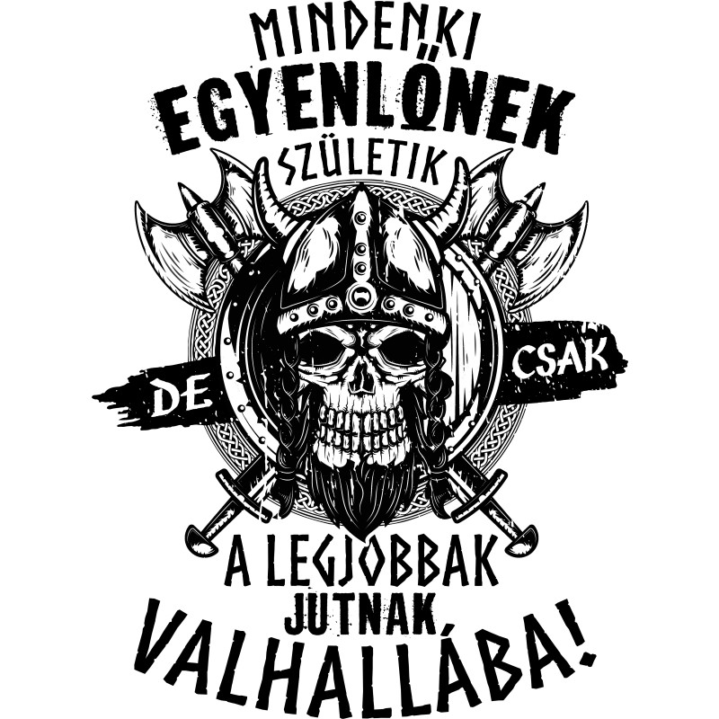 A legjobbak jutnak valhallába